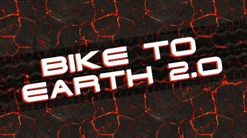 game pic for Bike to Earth 2.0